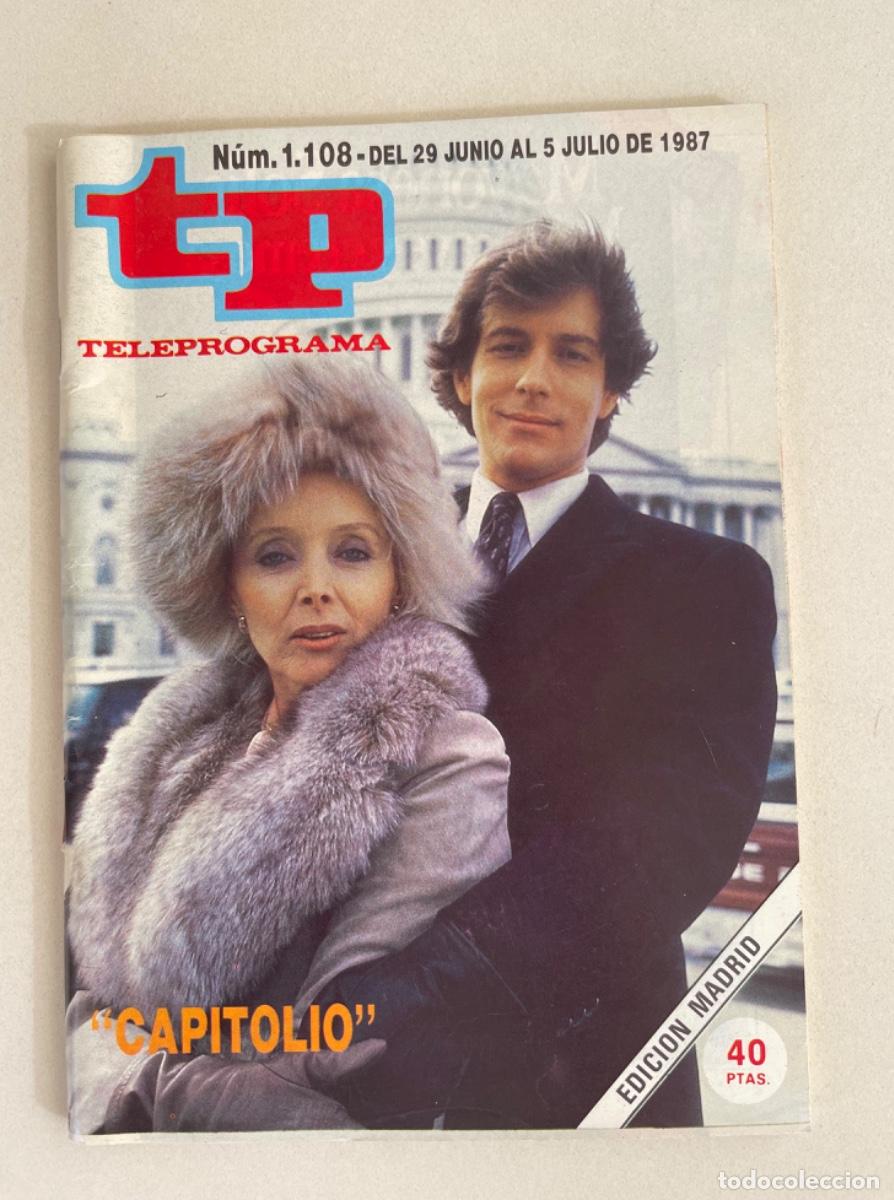 Coleccionismo de revista Teleprograma: TP TELEPROGRAMA N&ordm; 1108 JULIO 1987 *CAPITOLIO* - Foto 1