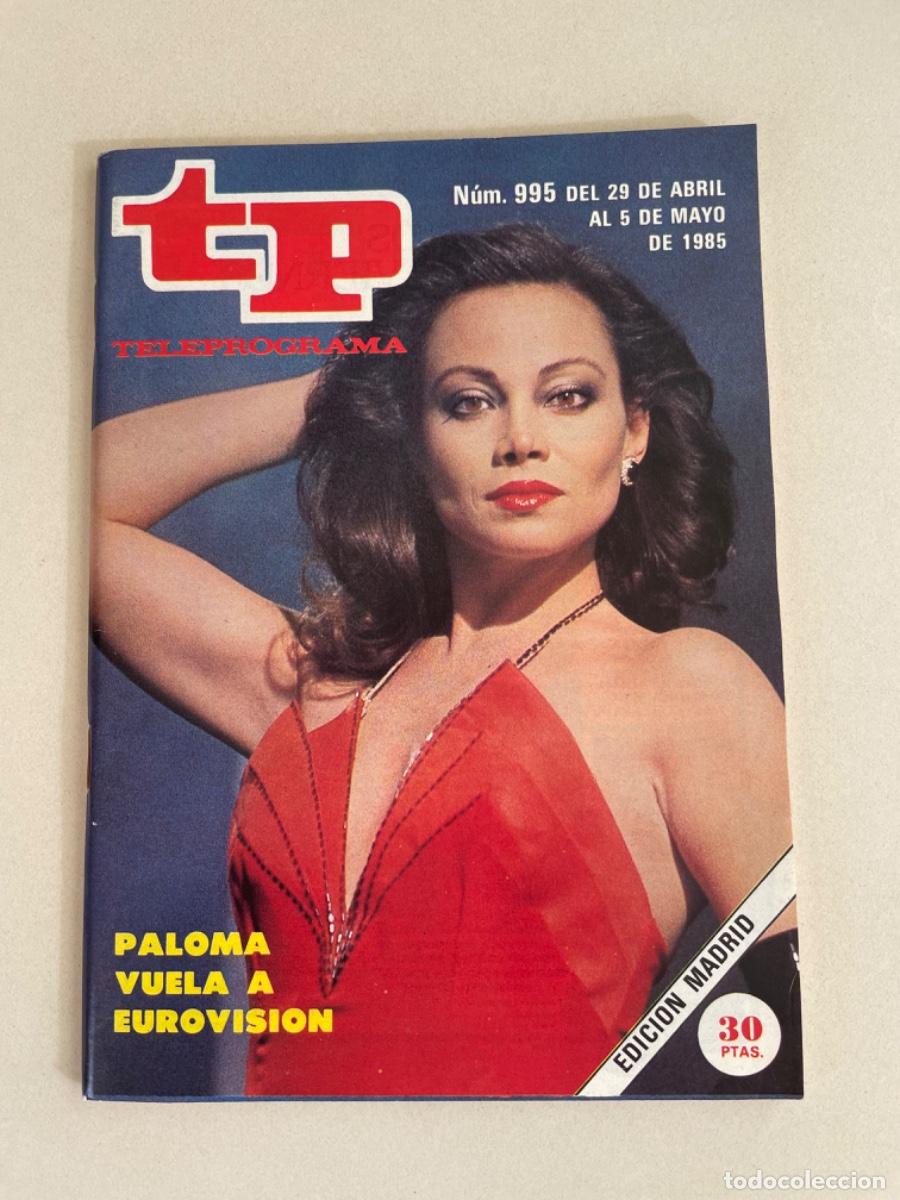 Coleccionismo de revista Teleprograma: TP TELEPROGRAMA N&ordm; 995 MAYO 1985 *PALOMA SAN BASILIO*