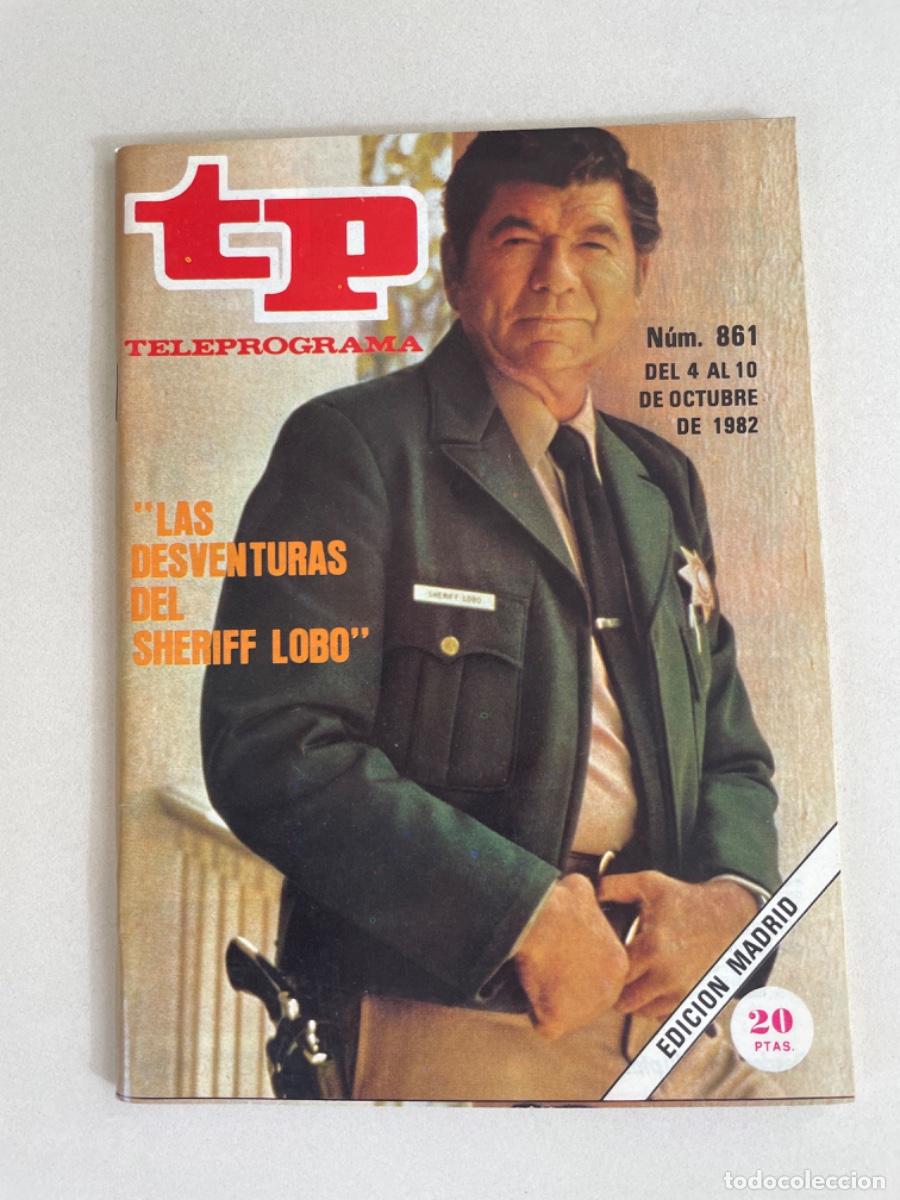 Coleccionismo de revista Teleprograma: TP TELEPROGRAMA N&ordm; 861 OCTUBRE 1982 *LAS DESVENTURAS DEL SHERIFF LOBO*