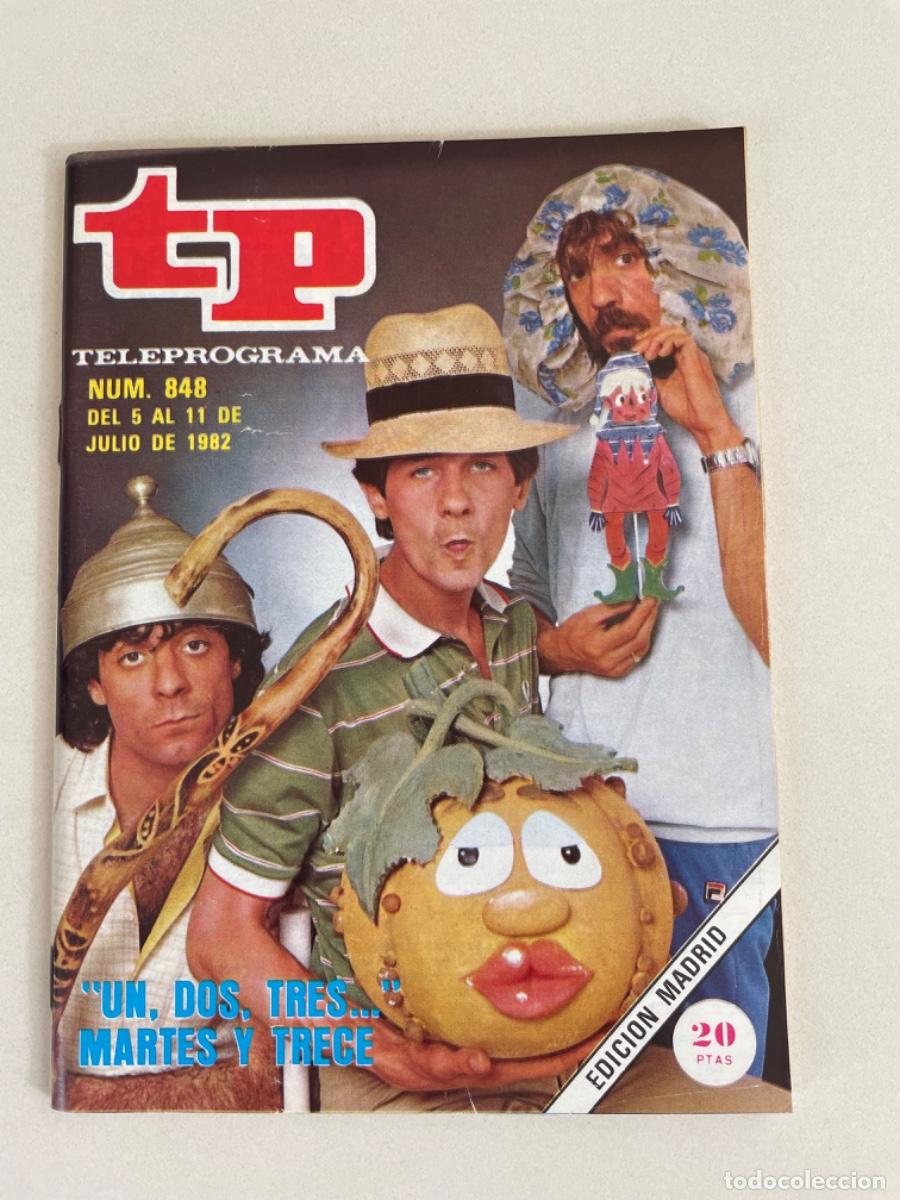 Coleccionismo de revista Teleprograma: TP TELEPROGRAMA N&ordm; 848 JULIO 1982 *UN DOS TRES. MARTES Y TRECE*