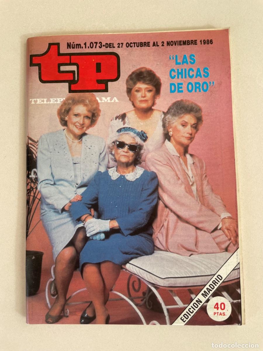 Coleccionismo de revista Teleprograma: TP TELEPROGRAMA N&ordm; 1073 NOVIEMBRE 1984 *LAS CHICAS DE ORO*