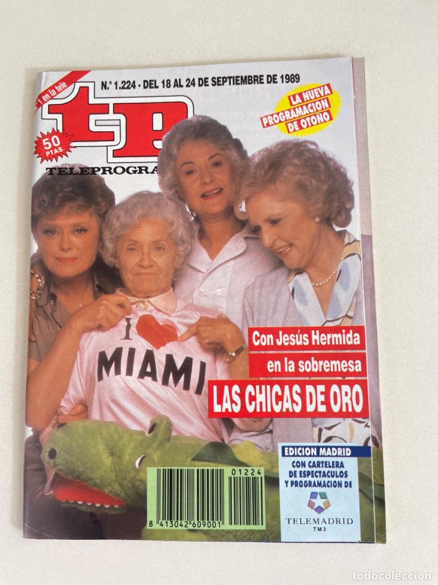 Coleccionismo de revista Teleprograma: TP TELEPROGRAMA N&ordm; 1224 SEPTIEMBRE 1989 *LAS CHICAS DE ORO*