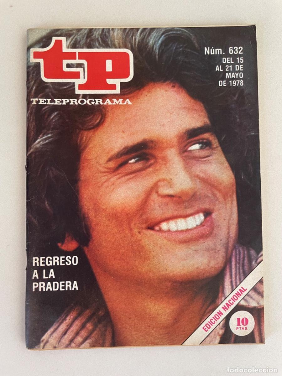 Collezionismo di Rivista Teleprograma: TP TELEPROGRAMA N&ordm; 632 MAYO 1978 *REGRESO A LA PRADERA. MICHAEL LANDON*
