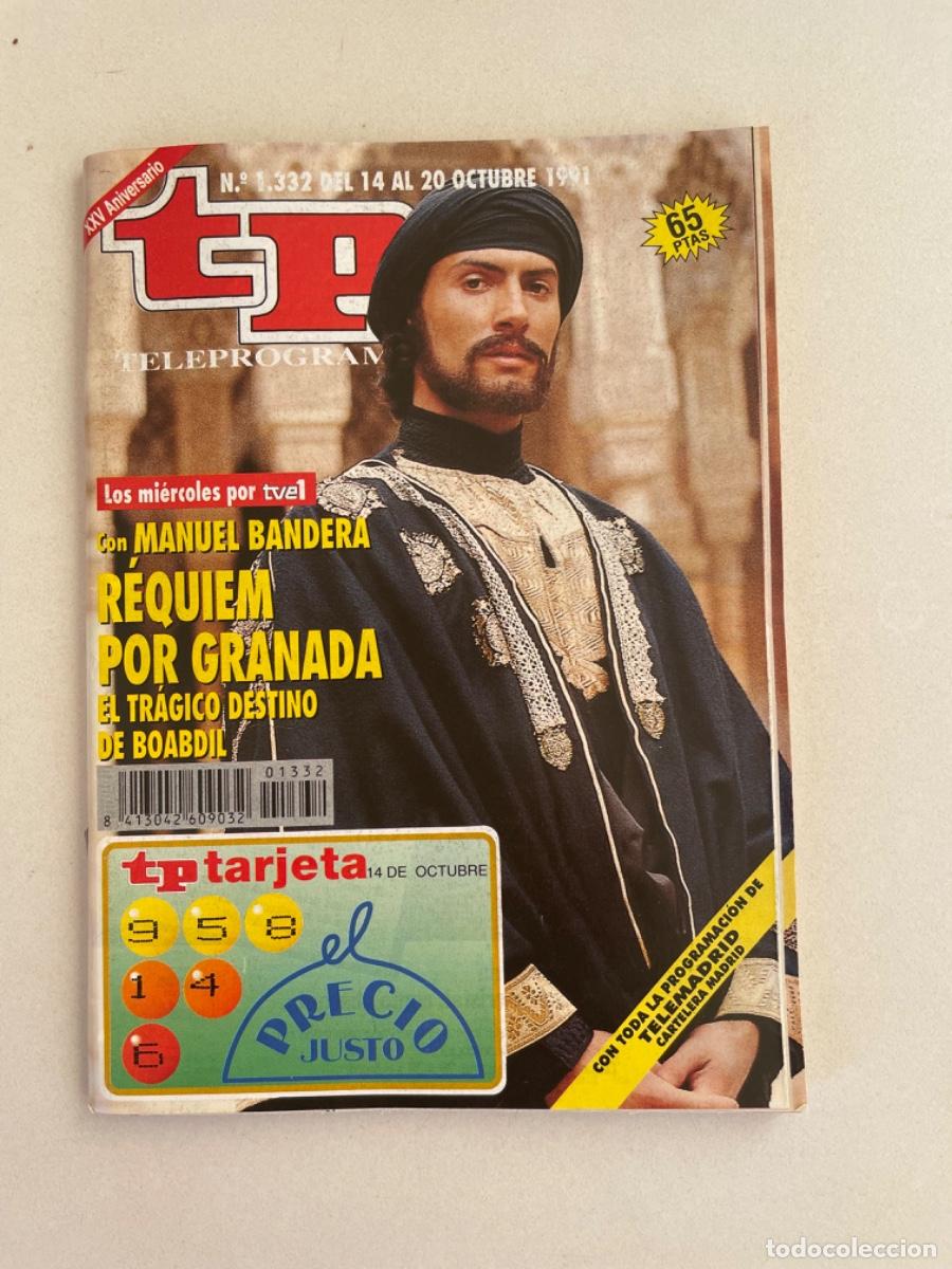 Collezionismo di Rivista Teleprograma: TP TELEPROGRAMA N&ordm; 1332 OCTUBRE 1991 *MANUEL BANDERA. R&Eacute;QUIEM POR GRANADA*