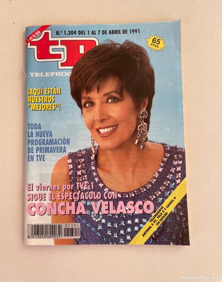 Collezionismo di Rivista Teleprograma: TP TELEPROGRAMA N&ordm; 1304 ABRIL 1991 *CONCHA VELASCO*