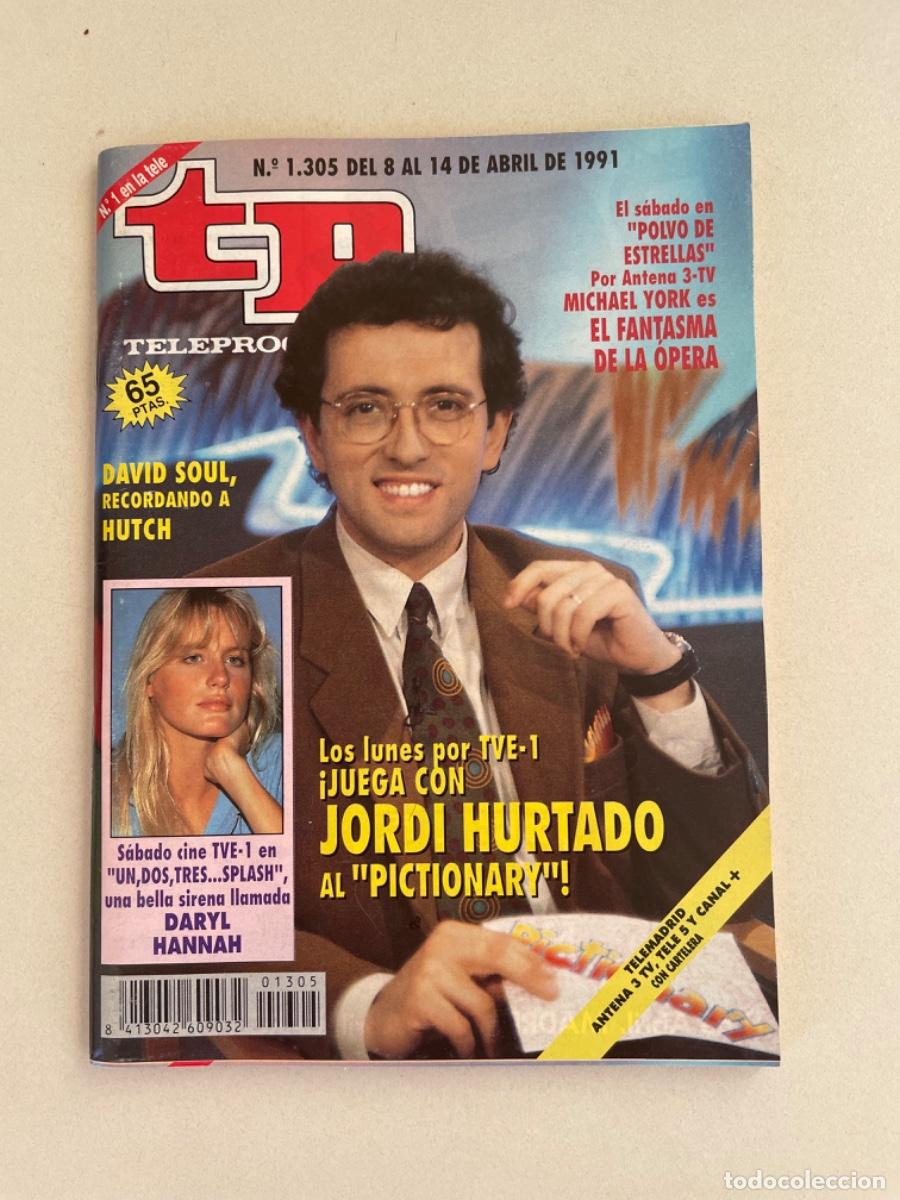 Collezionismo di Rivista Teleprograma: TP TELEPROGRAMA N&ordm; 1305 ABRIL 1991 *JORDI HURTADO AL PICTIONARY. DAVID SOUL, HUTCH*