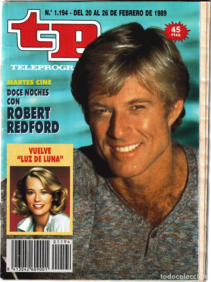 Collectionnisme de Magazine Teleprograma: TP - TELEPROGRAMA N&ordm; 1194 - FEBRERO 1989 - PORTADA: ROBERT REDFORD (CICLO) / LUZ DE LUNA