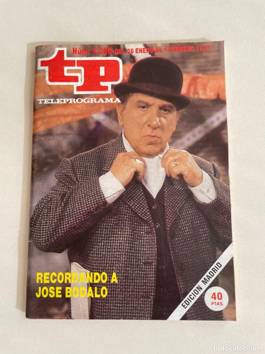 Coleccionismo de revista Teleprograma: TP TELEPROGRAMA N&ordm; 1086 FEBRERO 1987 *RECORDANDO A JOS&Eacute; BODALO*