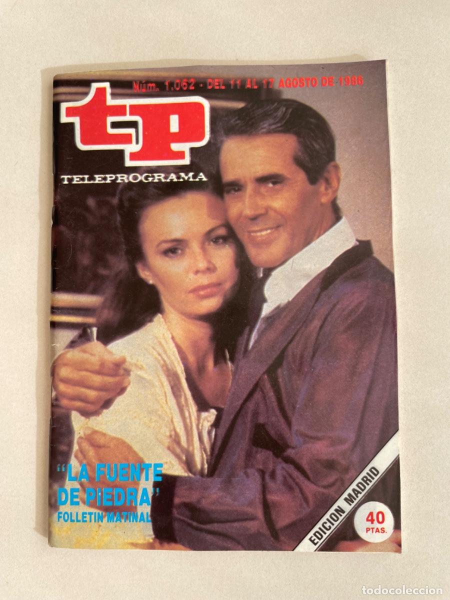 Collectionnisme de Magazine Teleprograma: TP TELEPROGRAMA N&ordm; 1062 AGOSTO 86 1986 *LA FUENTE DE PIEDRA*