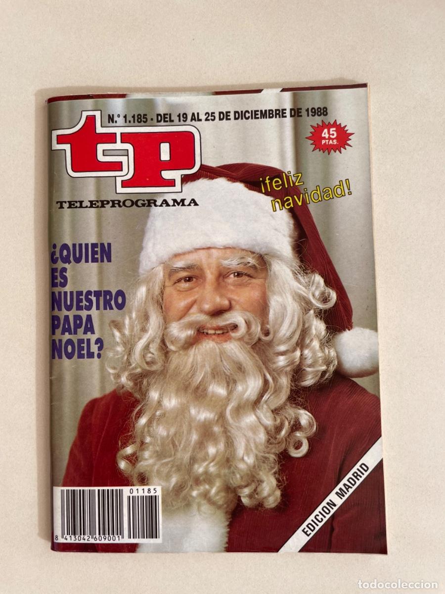 Collectionnisme de Magazine Teleprograma: TP TELEPROGRAMA N&ordm; 1185 DICIEMBRE 1988 *&iquest;QUI&Eacute;N ES NUESTRO PAPA NOEL?*