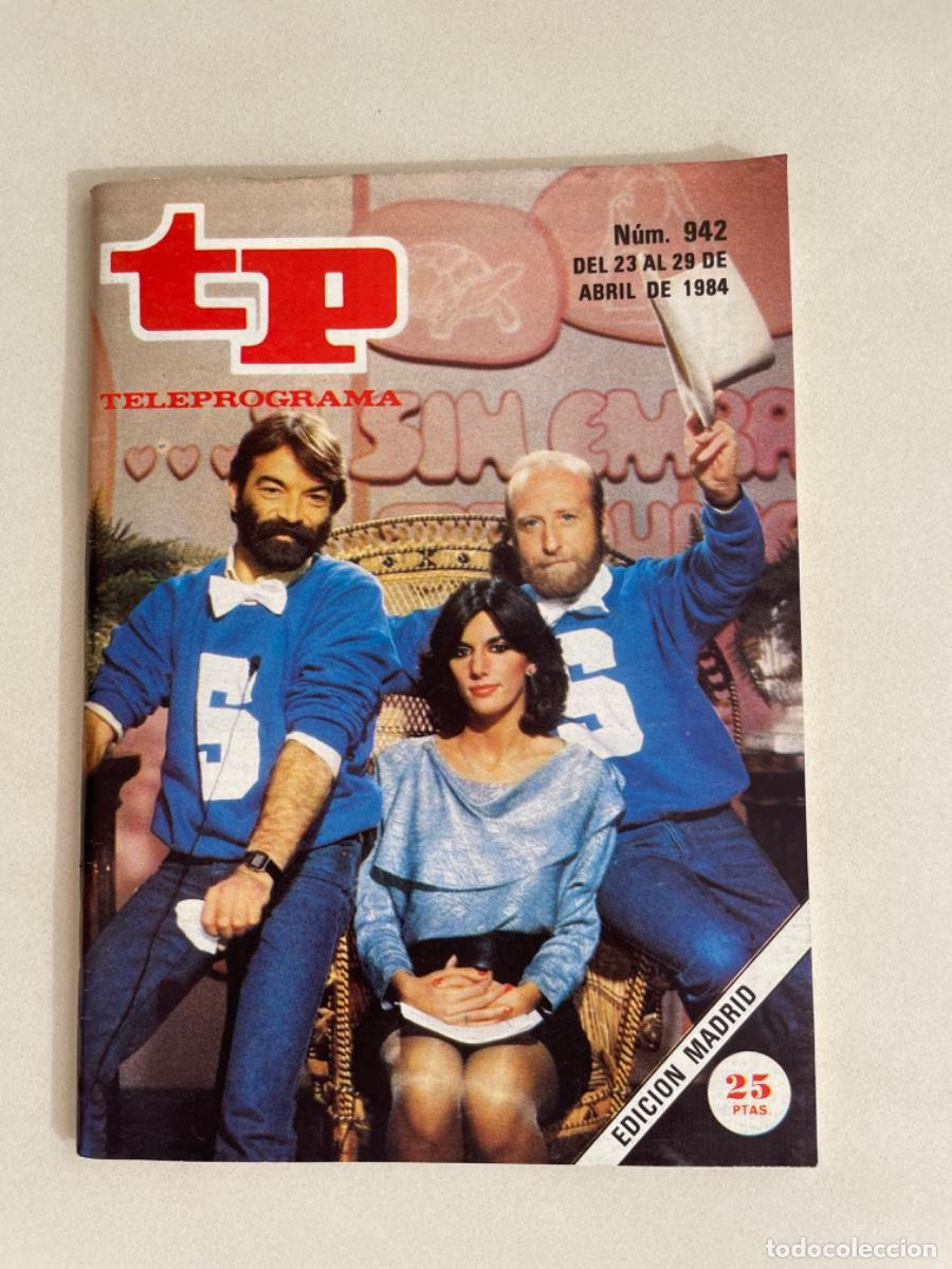 Collectionnisme de Magazine Teleprograma: TP TELEPROGRAMA N&ordm; 942 ABRIL 1984 *PASTORA VEGA*