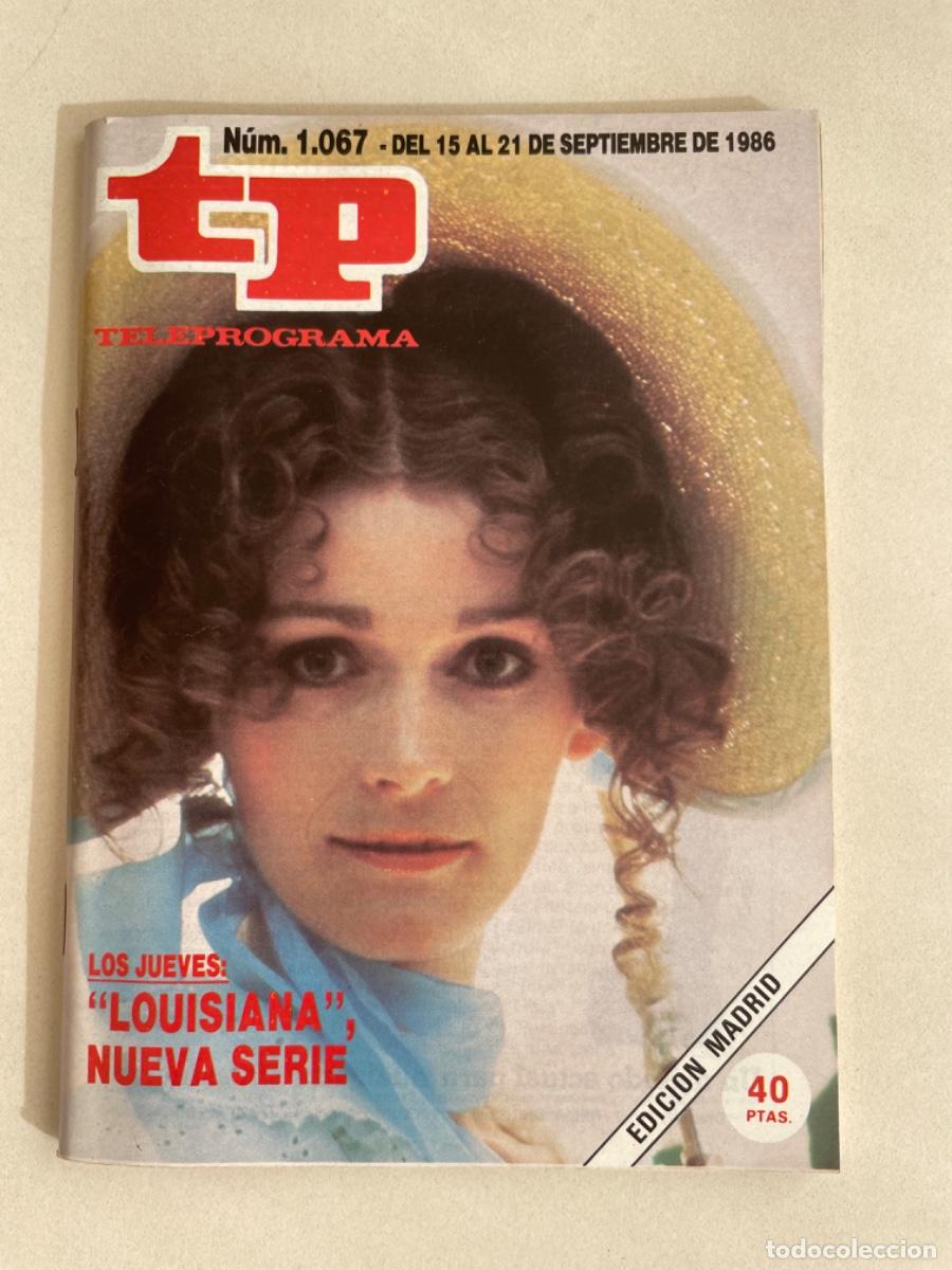 Collectionnisme de Magazine Teleprograma: TP TELEPROGRAMA N&ordm; 1067 SEPTIEMBRE 1986 *LOISIANA*