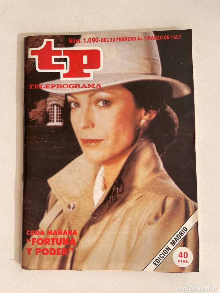 Collectionnisme de Magazine Teleprograma: TP TELEPROGRAMA N&ordm; 1090 MARZO 198U *FORTUNA Y PODER*