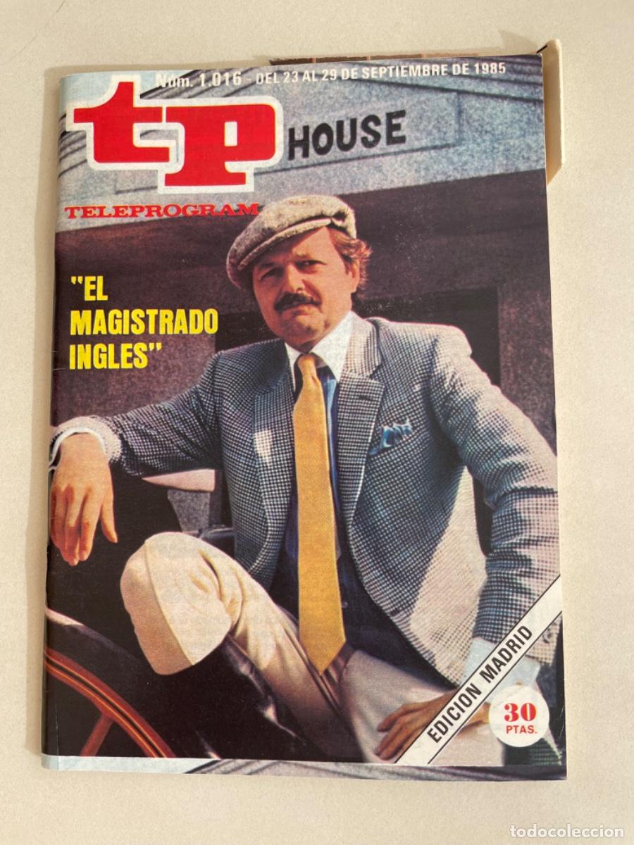 Collectionnisme de Magazine Teleprograma: TP TELEPROGRAMA N&ordm; 1016 SEPTIEMBRE 1985 *EL MAGISTRADO INGL&Eacute;S*
