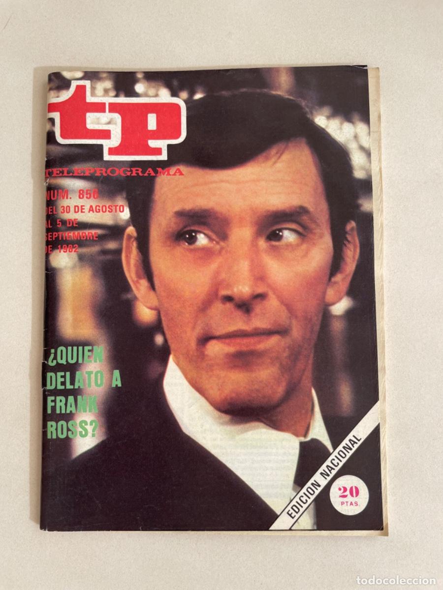 Collectionnisme de Magazine Teleprograma: TP TELEPROGRAMA N&ordm; 856 SEPTIEMBRE 1982 *QUI&Eacute;N DELAT&Oacute; A FRANK ROSS?*