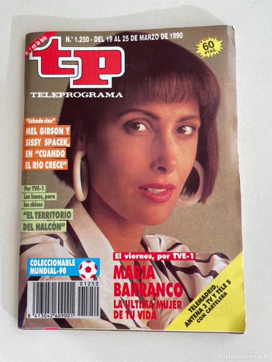Coleccionismo de revista Teleprograma: TP TELEPROGRAMA N&ordm; 1250 MARZO 1990 *MAR&Iacute;A BARRANCO. COLECCIONABLE MUNDIAL 90*