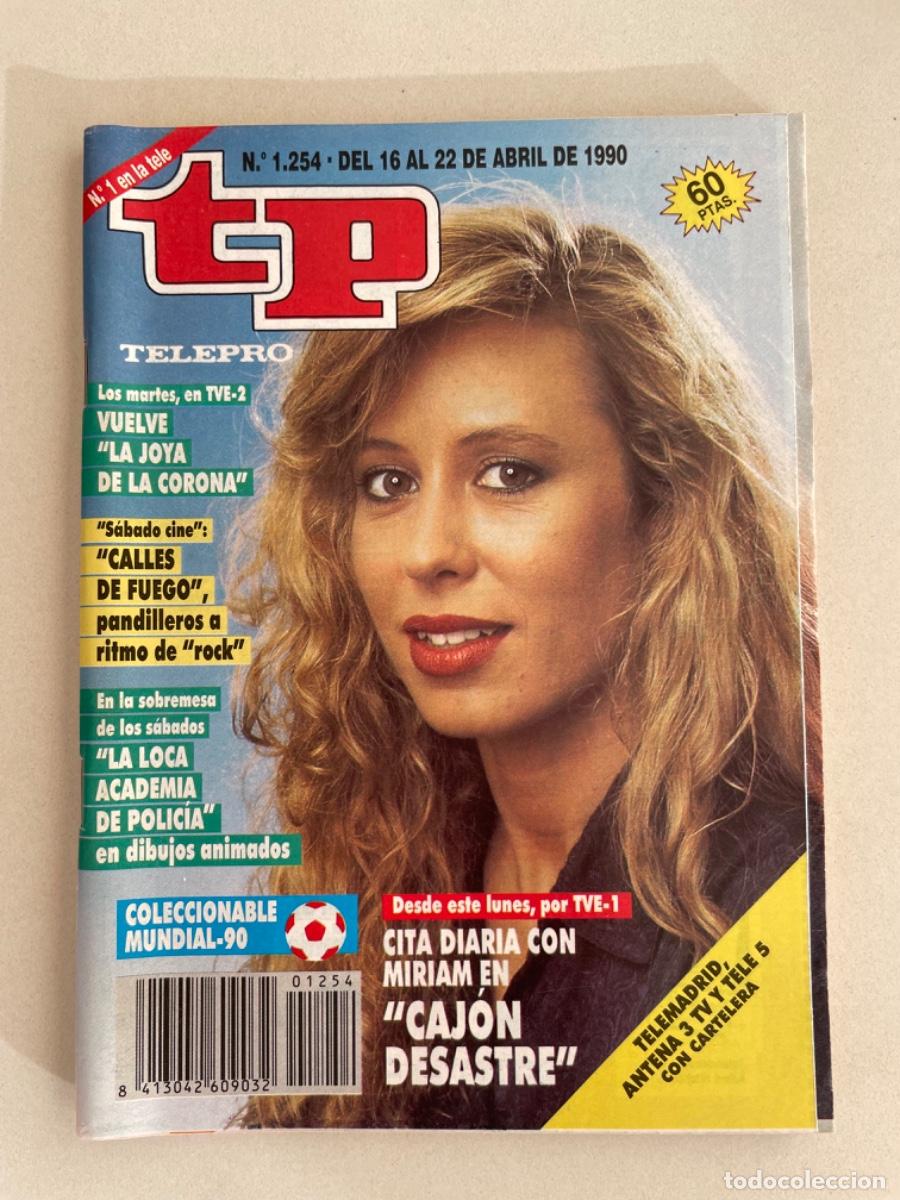 Coleccionismo de revista Teleprograma: TP TELEPROGRAMA N&ordm; 1254 ABRIL 1990 *CAJ&Oacute;N DE SASTRE. MIRIAM D&Iacute;AZ AROCA. COLECCIONABLE MUNDIAL 90*