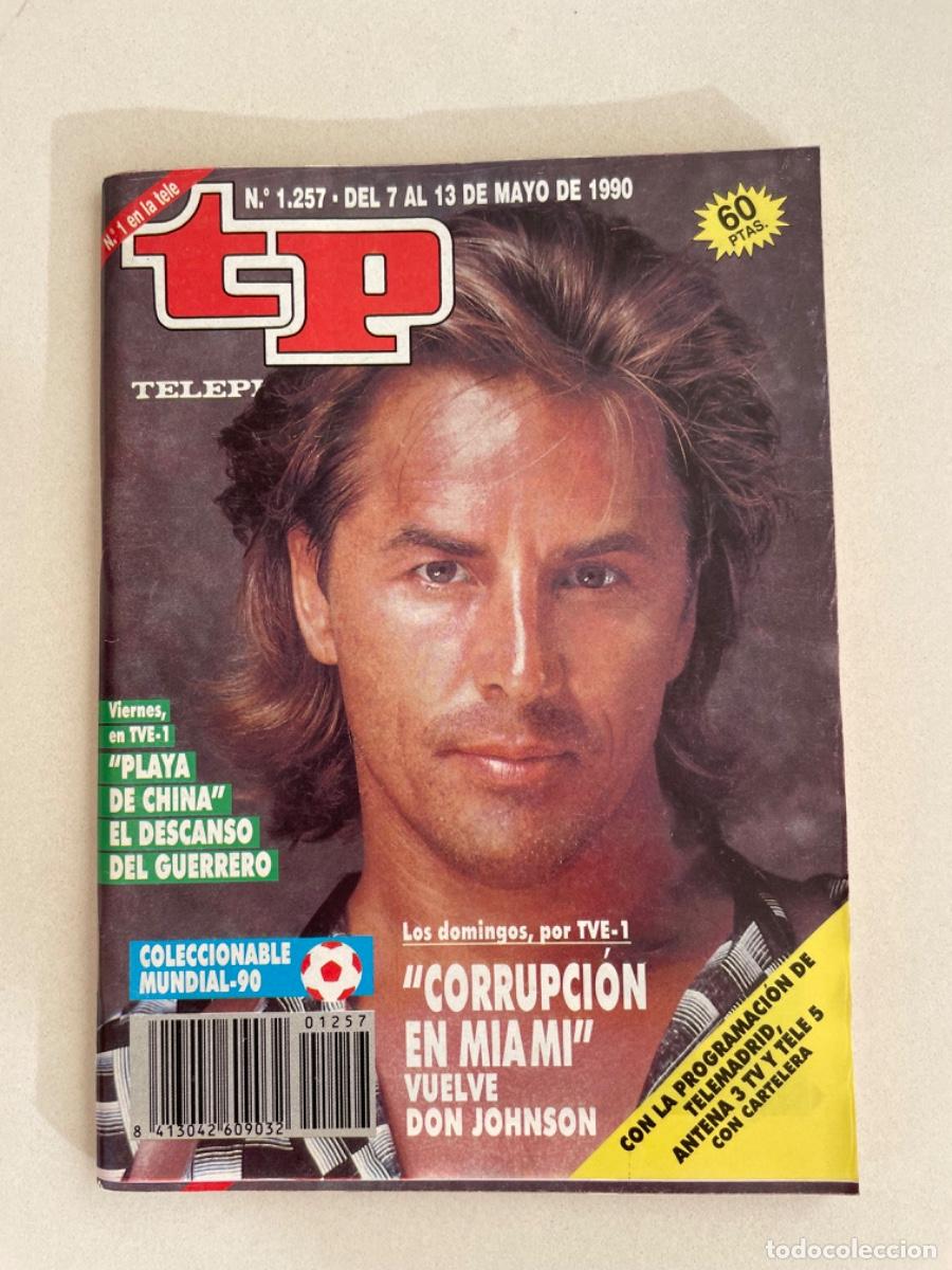 Coleccionismo de revista Teleprograma: TP TELEPROGRAMA N&ordm; 1257 MAYO 1990 *CORRUPCI&Oacute;N EN MIAMI. DON JOHNSON. COLECCIONABLE MUNDIAL 90*