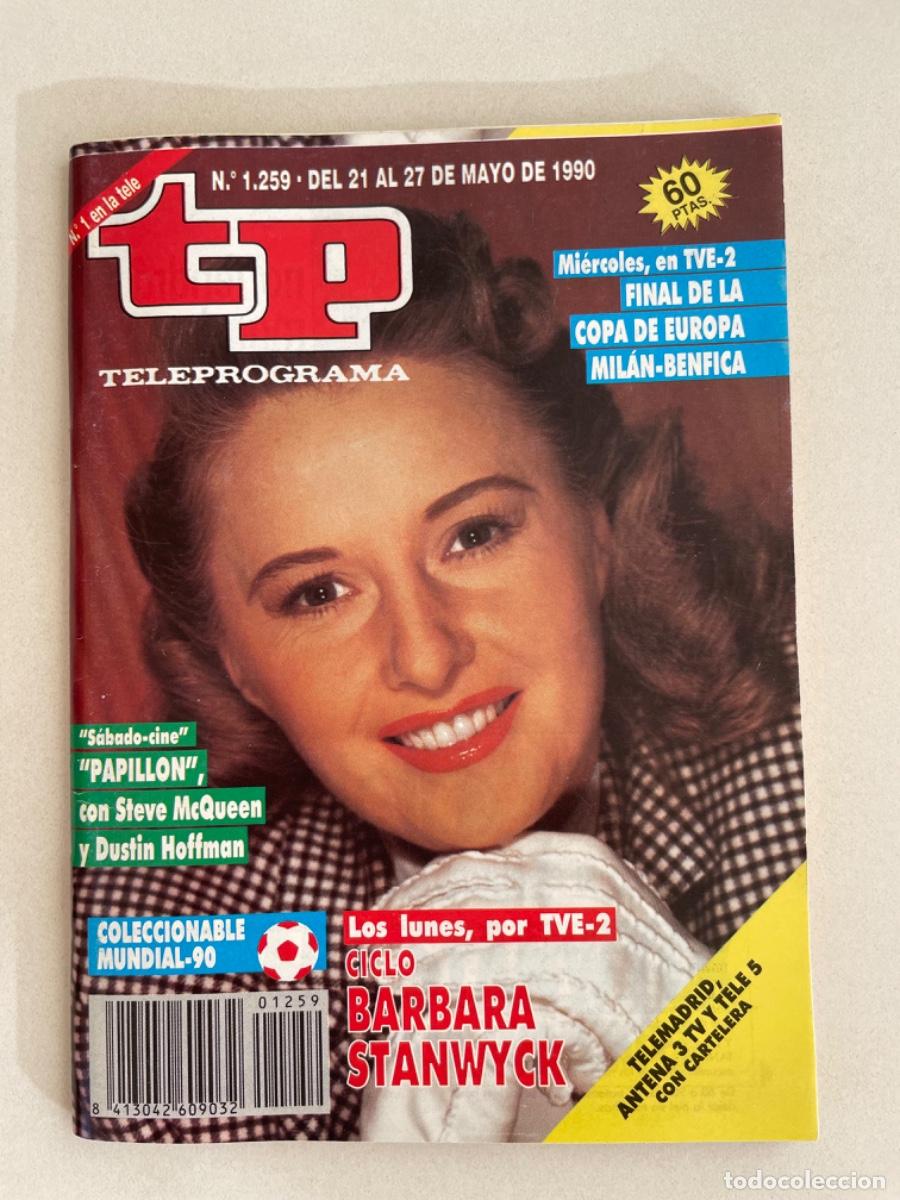 Coleccionismo de revista Teleprograma: TP TELEPROGRAMA N&ordm; 1259 MAYO 1990 *BARBARA STANWYCK. COLECCIONABLE MUNDIAL 90*