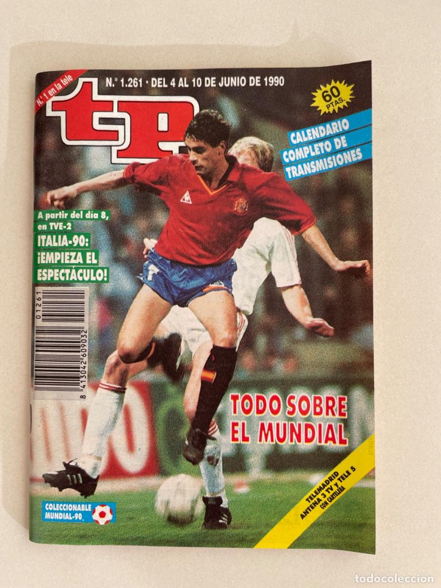 Coleccionismo de revista Teleprograma: TP TELEPROGRAMA N&ordm; 1261 JUNIO 1990 *TODO SOBRE EL MUNDIAL. ITALIA 90. COLECCIONABLE MUNDIAL 90*