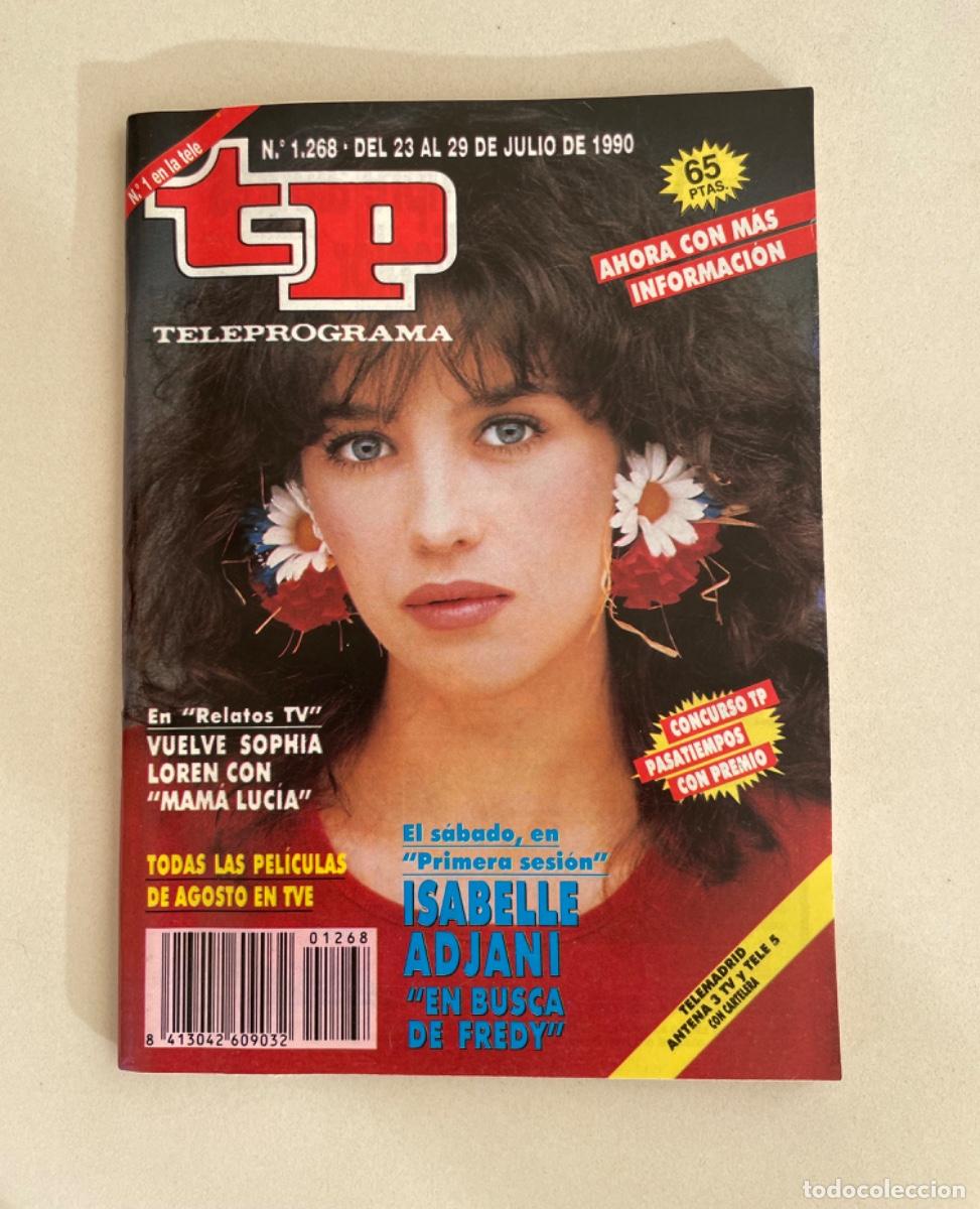 Coleccionismo de revista Teleprograma: TP TELEPROGRAMA N&ordm; 1268 JULIO 1990 *ISABELLE ADJANI* - Foto 1