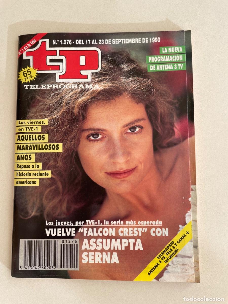 Coleccionismo de revista Teleprograma: TP TELEPROGRAMA N&ordm; 1276 SEPTIEMBRE 1990 *VUELVE FALCON CREST CON ASSUMPTA SERNA*