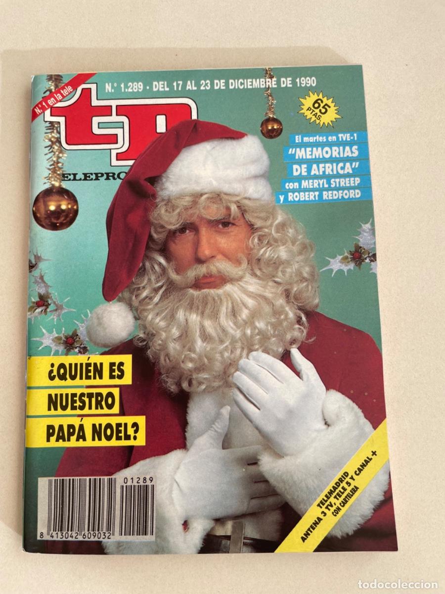 Coleccionismo de revista Teleprograma: TP TELEPROGRAMA N&ordm; 1289 DICIEMBRE 1990 *QUI&Eacute;N ES NUESTRO PAPA NOEL?*