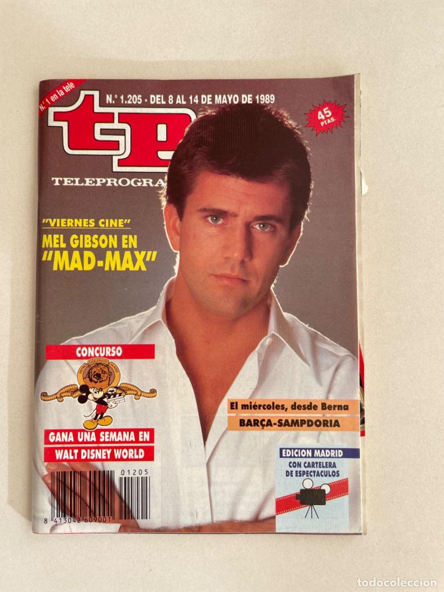 Coleccionismo de revista Teleprograma: TP TELEPROGRAMA N&ordm; 1205 MAYO 1989 *MAD-MAX. MEL GIBSON* - Foto 1