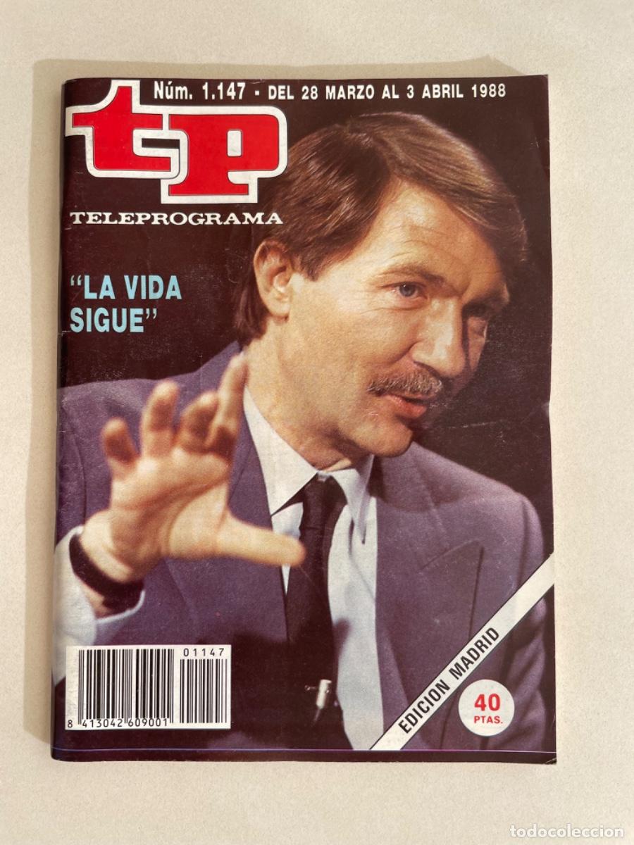 Coleccionismo de revista Teleprograma: TP TELEPROGRAMA N&ordm; 1147 ABRIL 1988 *LA VIDA SIGUE. AROZAMENA*