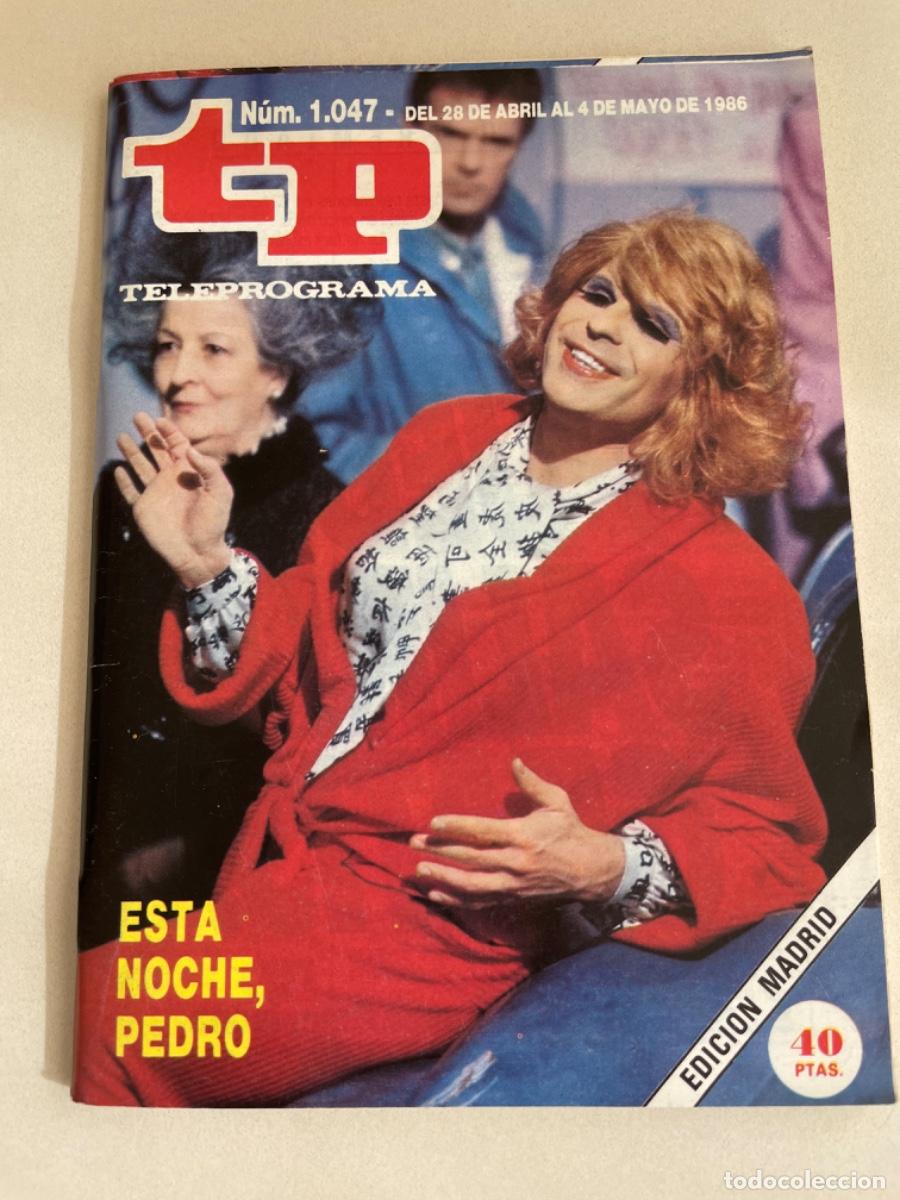 Coleccionismo de revista Teleprograma: TP TELEPROGRAMA N&ordm; 1047 MAYO 1986 *PEDRO RUIZ* - Foto 1