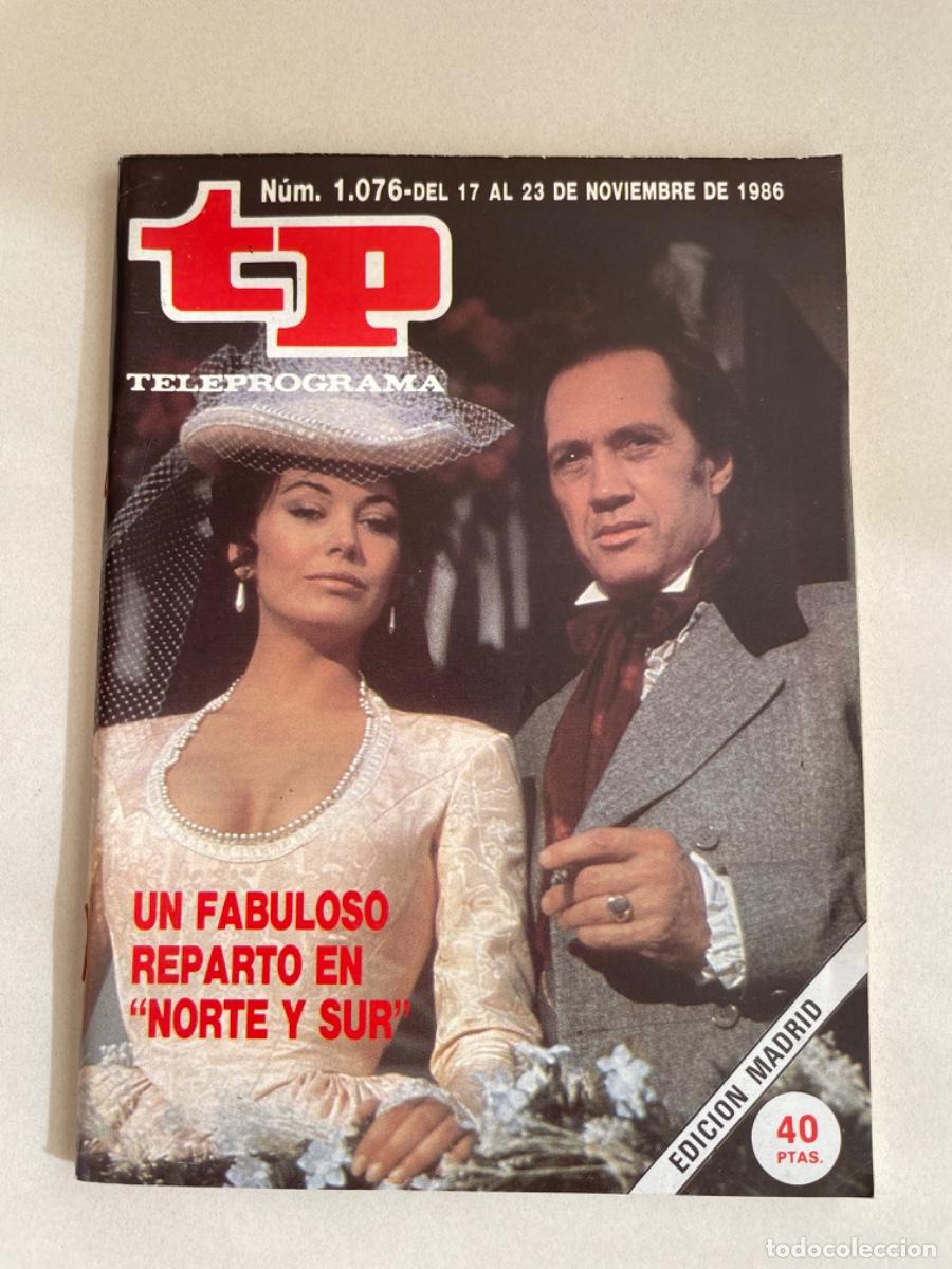 Coleccionismo de revista Teleprograma: TP TELEPROGRAMA N&ordm; 1076 NOVIEMBRE 1986 *NORTE Y SUR*
