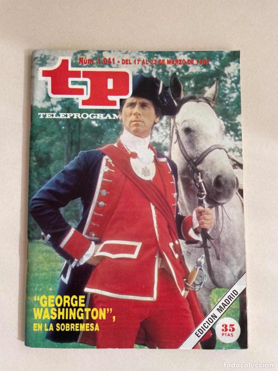 Coleccionismo de revista Teleprograma: TP TELEPROGRAMA N&ordm; 1041 MARZO 1986 *GEORGE WASHINGTON*