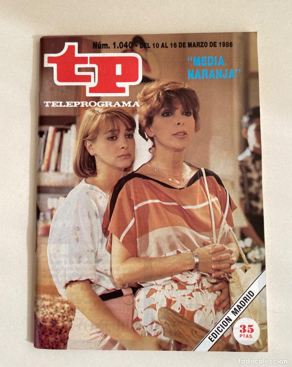 Coleccionismo de revista Teleprograma: TP TELEPROGRAMA N&ordm; 1040 MARZO 1986 *MEDIA NARANJA. LARRA&Ntilde;AGA*