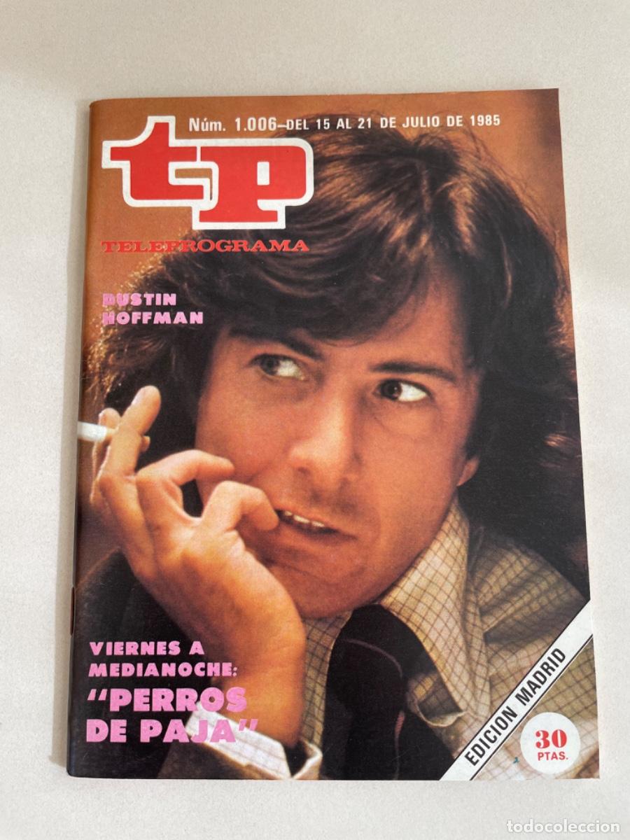 Coleccionismo de revista Teleprograma: TP TELEPROGRAMA N&ordm; 1006 JULIO 1985 *DUSTIN HOFFMAN* - Foto 1