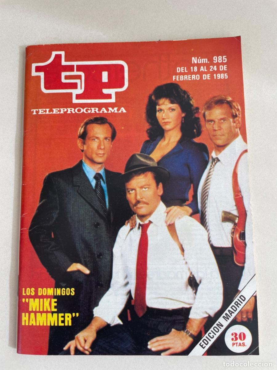 Coleccionismo de revista Teleprograma: TP TELEPROGRAMA N&ordm; 985 FEBRERO 1985 *MIKE HAMMER*