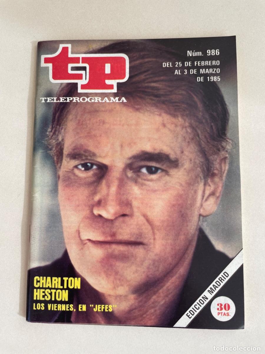 Coleccionismo de revista Teleprograma: TP TELEPROGRAMA N&ordm; 986 MARZO 1985 *CHARLTON HESTON EN JEFES*
