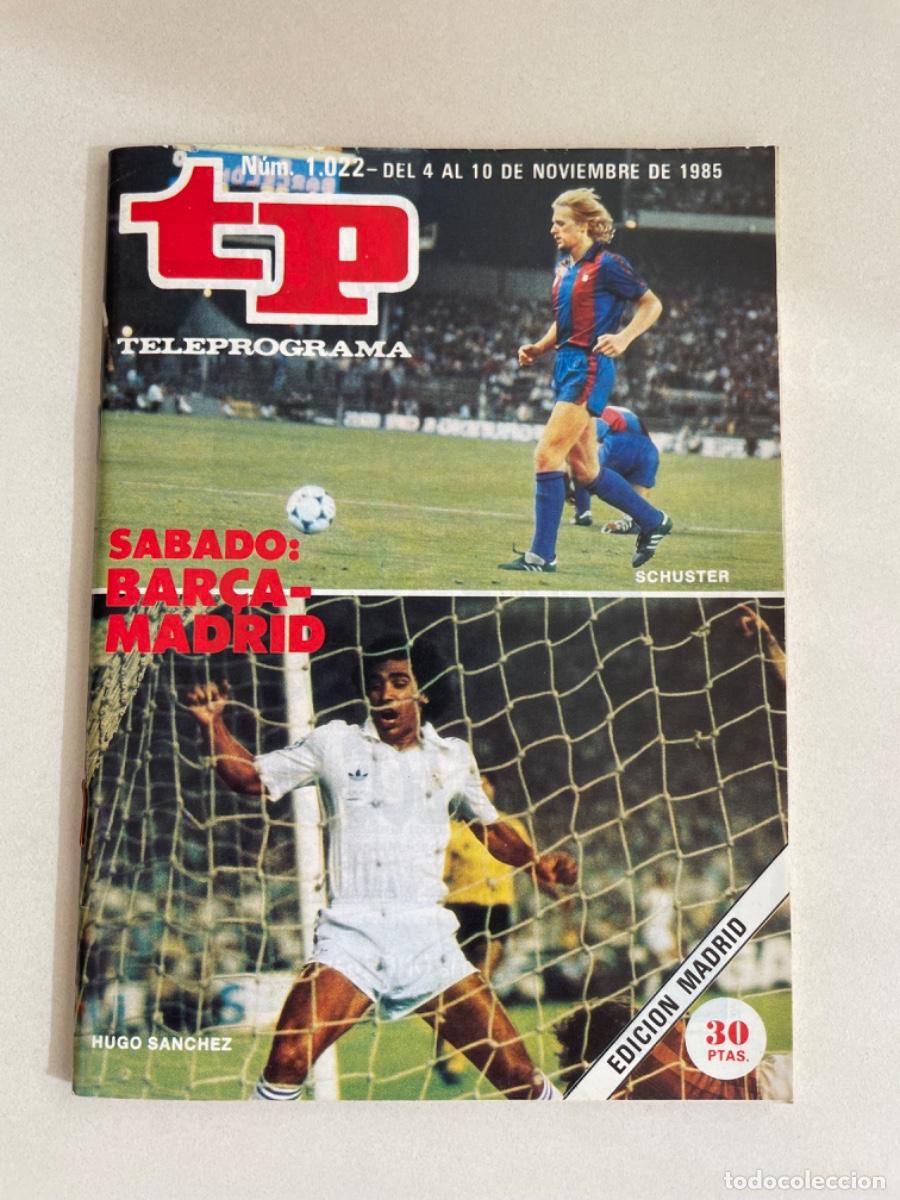 Coleccionismo de revista Teleprograma: TP TELEPROGRAMA N&ordm; 1022 NOVIEMBRE 1985 *SCHUSTER Y HUGO S&Aacute;NCHEZ*