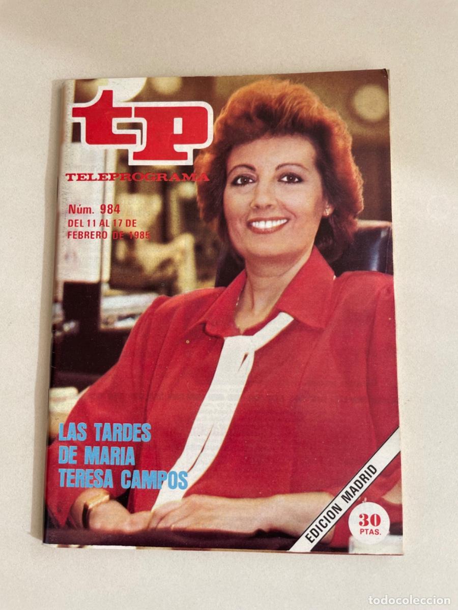 Coleccionismo de revista Teleprograma: TP TELEPROGRAMA N&ordm; 984 FEBRERO 1985 *MAR&Iacute;A TERESA CAMPOS*