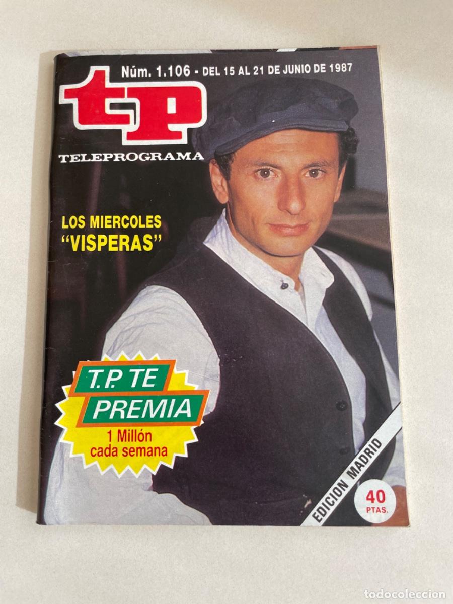 Coleccionismo de revista Teleprograma: TP TELEPROGRAMA N&ordm; 1106 JUNIO 1987 *VISPERAS*