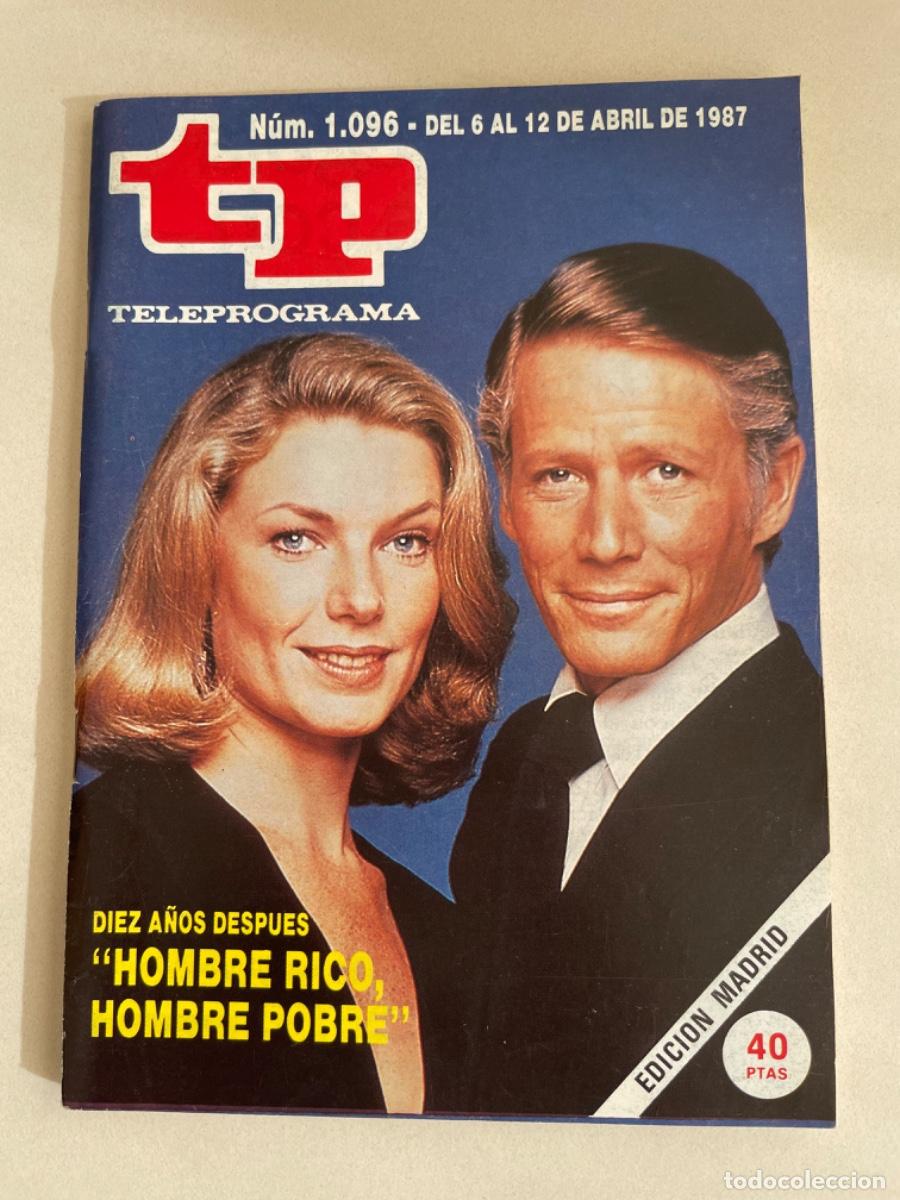 Coleccionismo de revista Teleprograma: TP TELEPROGRAMA N&ordm; 1096 ABRIL 1987 *HOMBRE RICO, HOMBRE POBRE*