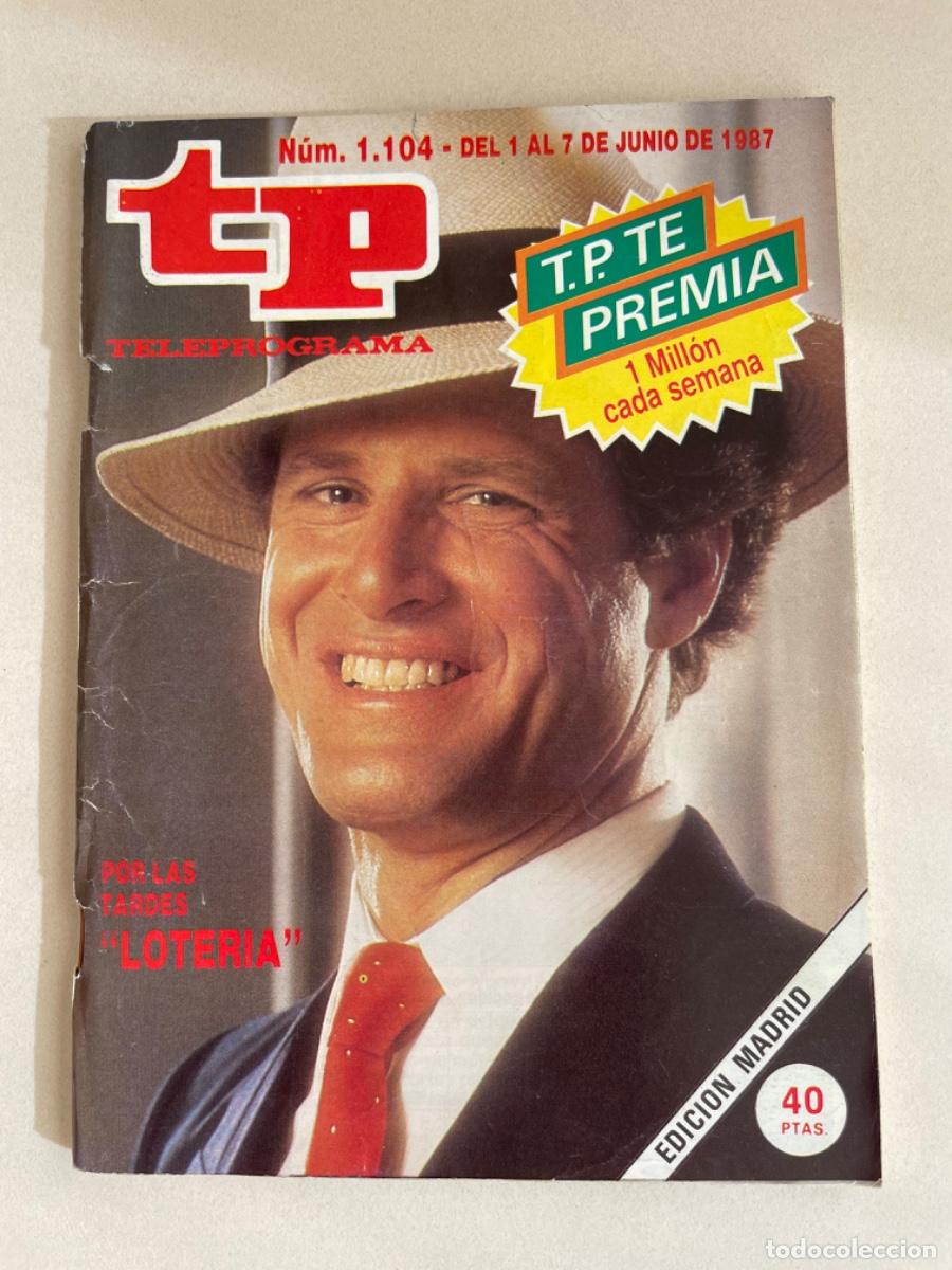 Coleccionismo de revista Teleprograma: TP TELEPROGRAMA N&ordm; 1104 JUNIO 1987 *LOTER&Iacute;A. MURPHY*