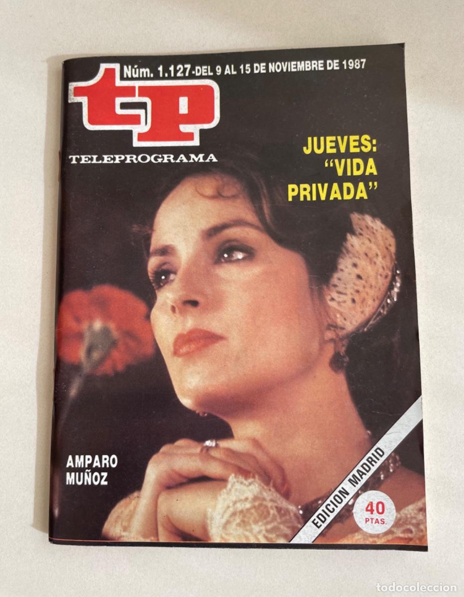 Coleccionismo de revista Teleprograma: TP TELEPROGRAMA N&ordm; 1127 NOVIEMBRE 1987 *AMPARO MU&Ntilde;OZ*