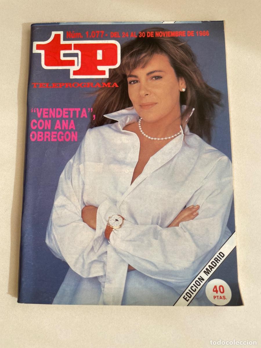Collection Magazine Teleprograma: TP TELEPROGRAMA N&ordm; 1077 NOVIEMBRE 1986 *VENDETTA CON ANA OBREG&Oacute;N*