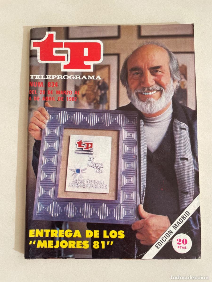 Coleccionismo de revista Teleprograma: TP TELEPROGRAMA N&ordm; 834 ABRIL 1982 *ENTREGA DE LOS MEJORES 81. CHANQUETE*