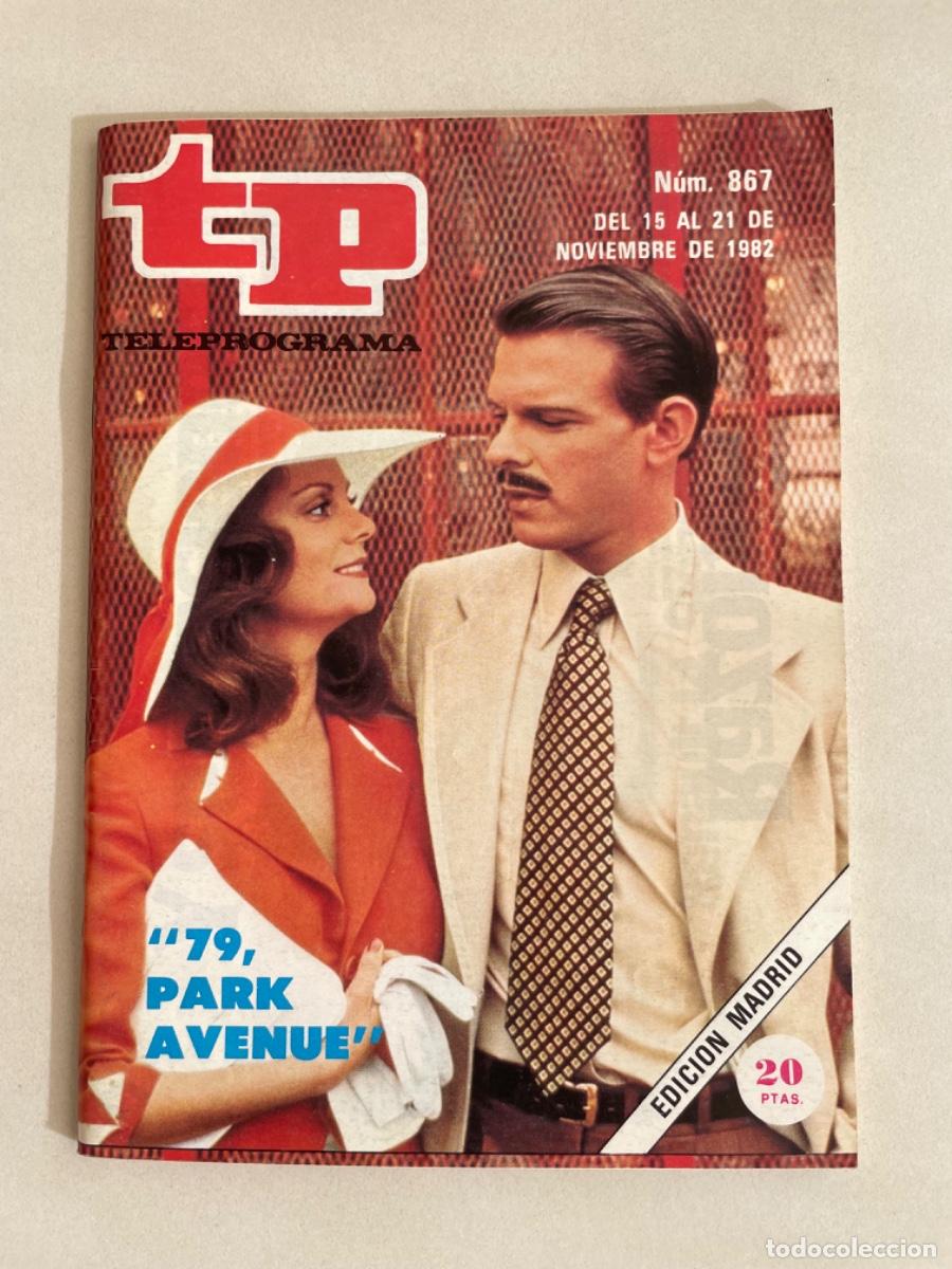 Coleccionismo de revista Teleprograma: TP TELEPROGRAMA N&ordm; 867 NOVIEMBRE 1982 *79 PARK AVENUE*