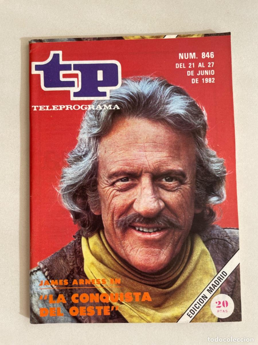 Collezionismo di Rivista Teleprograma: TP TELEPROGRAMA N&ordm; 846 JUNIO 1982 *LA CONQUISTA DEL OESTE*