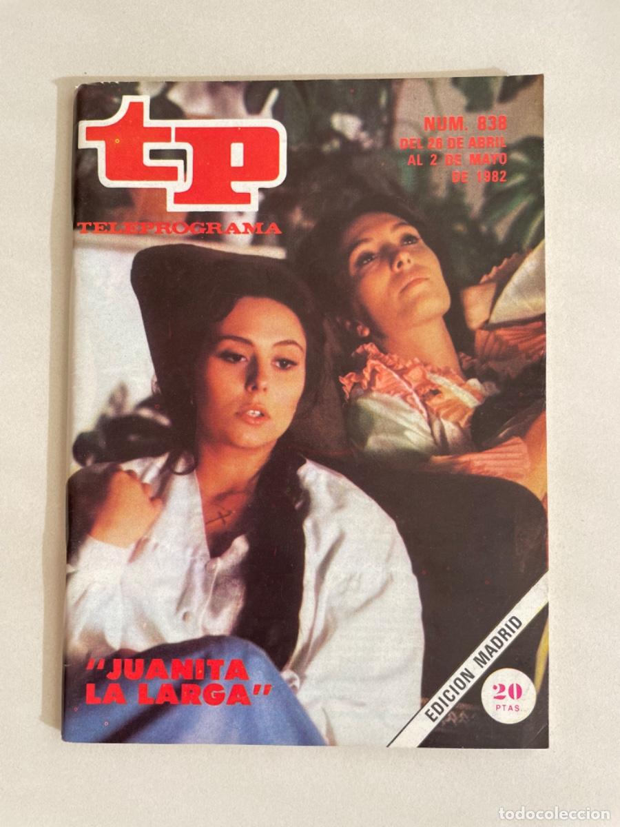 Colecionismo da Revista Teleprograma: TP TELEPROGRAMA N&ordm; 838 MAYO 1982 *JUANITA LA LARGA*