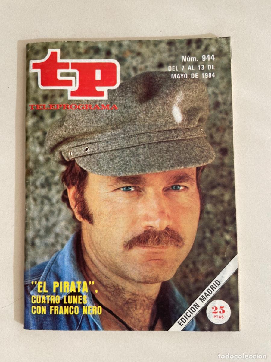 Coleccionismo de revista Teleprograma: TP TELEPROGRAMA N&ordm; 944 MAYO 1984 *EL PIRATA. FRANCO NERO*