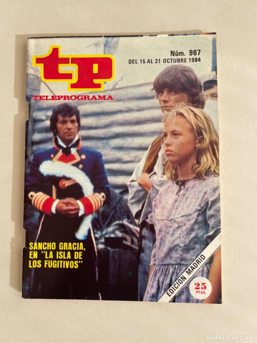 Colecionismo da Revista Teleprograma: TP TELEPROGRAMA N&ordm; 967 OCTUBRE 1984 *SANCHO GRACIA EN LA ISLA DE LOS FUGITIVOS*