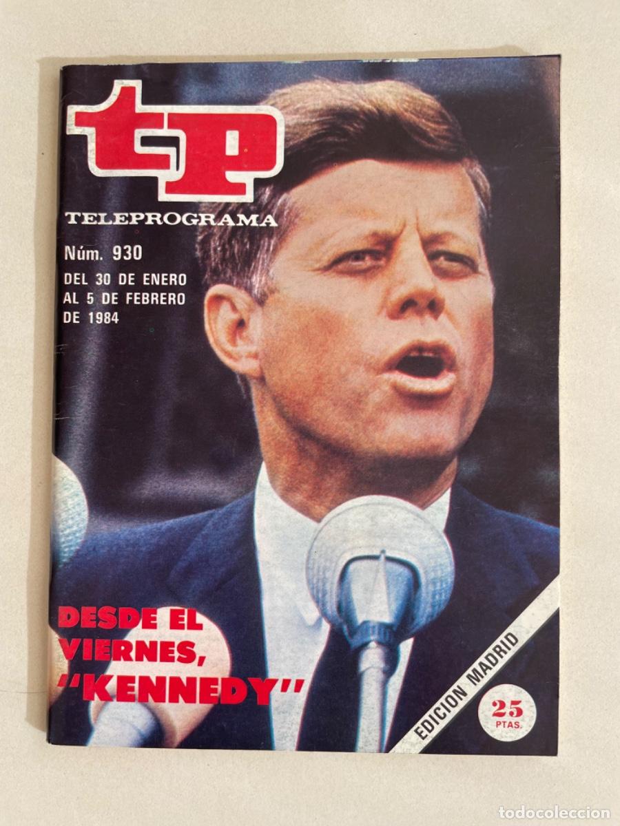 Collezionismo di Rivista Teleprograma: TP TELEPROGRAMA N&ordm; 930 FEBRERO 1984 *KENNEDY*